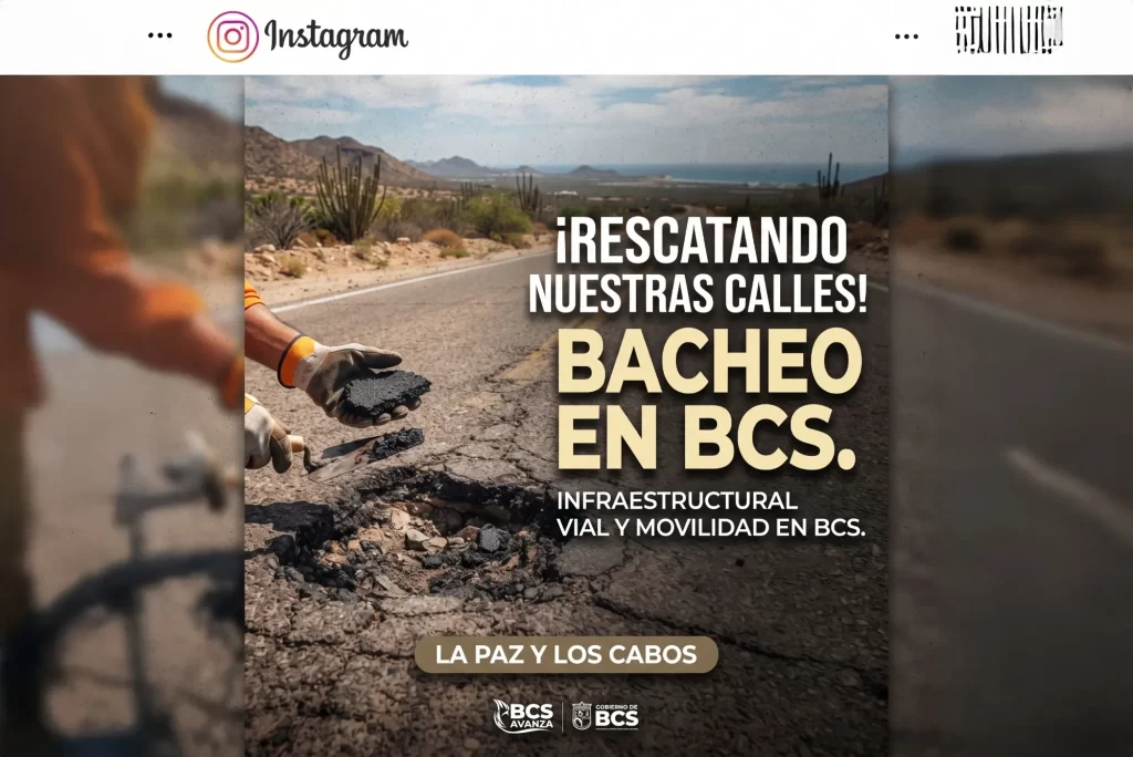 Radiografía Vial en BCS: ¿Por qué la infraestructura vial y el bacheo en BCS siguen siendo el gran desafío peninsular?
